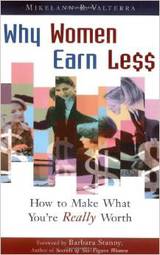 Why Women Earn Less: How to Make What You're Really Worth